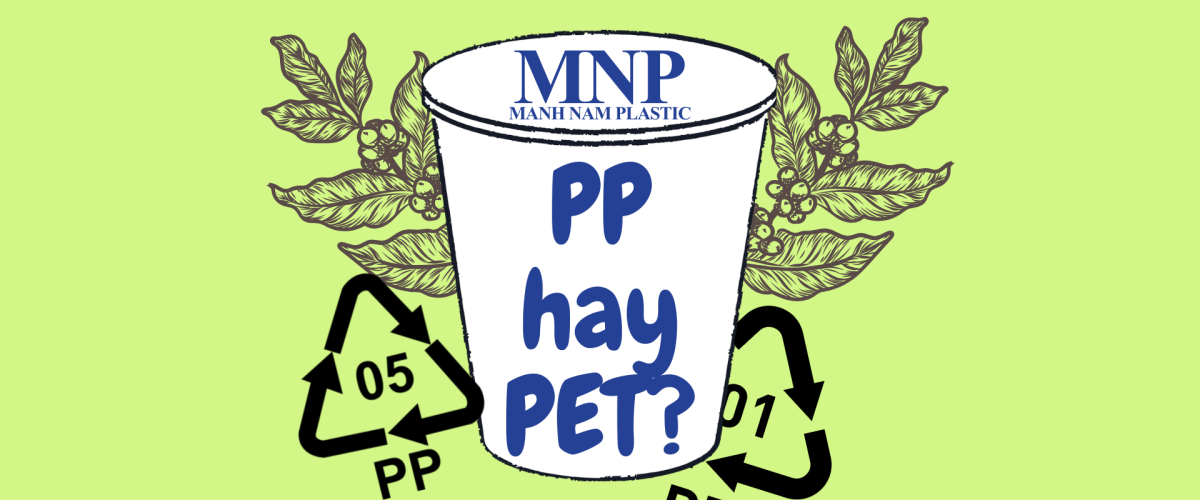 So sánh ly nhựa PP và PET: nên dùng loại nào cho quán đồ uống?